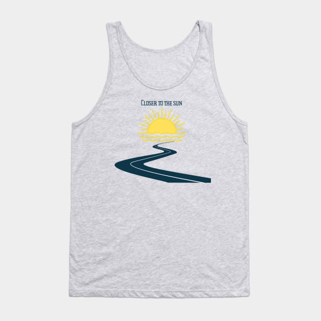 Closer to the sun Tank Top by Jdma20